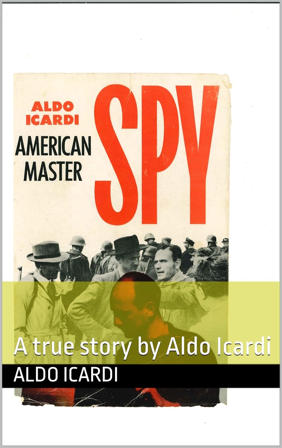 American Master Spy promotional cover featuring Aldo Icardi
